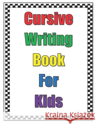 cursive writing book for kids Mohanarathnavel Thangavel 9798683597849