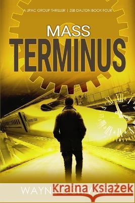 Mass Terminus: A JPAC Group Thriller Wayne C Stewart 9798683701963 Independently Published