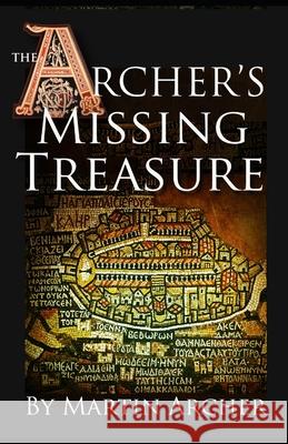 The Missing Treasure: The Saga Continues Martin Archer 9798683853136