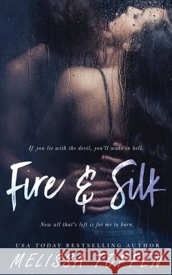 Fire and Silk Melissa Toppen 9798684441646