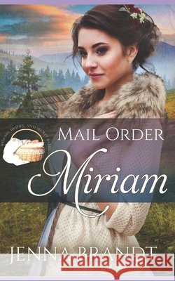 Mail Order Miriam Brandt, Jenna 9798684591679 Independently Published