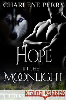 Hope in the Moonlight Charlene Perry 9798685016652