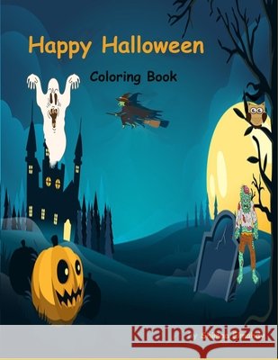 Happy Halloween Coloring Book Elmahdy, Shimaa 9798685462503