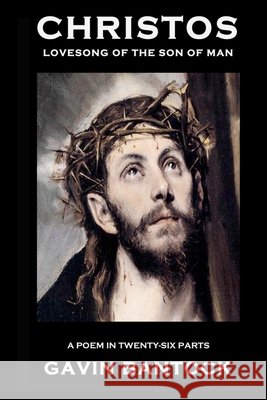 Christos: Lovesong of the Son of Man Husain, Adrian, McVay, Gordon, Bantock, Gavin 9798685521552 Independently Published