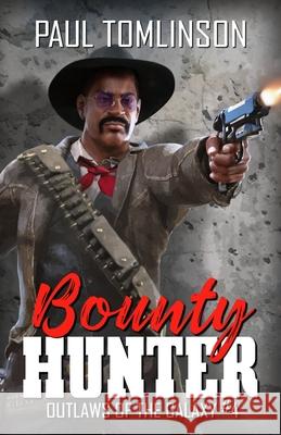 Bounty Hunter Paul Tomlinson 9798685626875