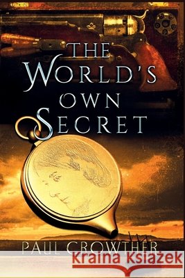 The World's Own Secret Crowther, Paul 9798685726193