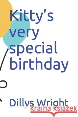Kitty's very special birthday Dillys Wright   9798685937919 Independently Published