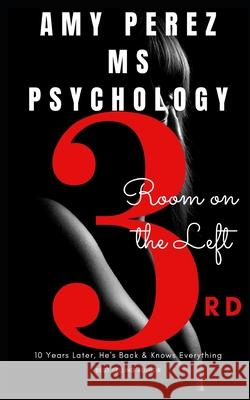 3rd Room on the Left MS Amy Perez Psychology 9798686052284