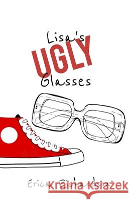 Lisa's Ugly Glasses Erica Richardson   9798686083486 Independently Published