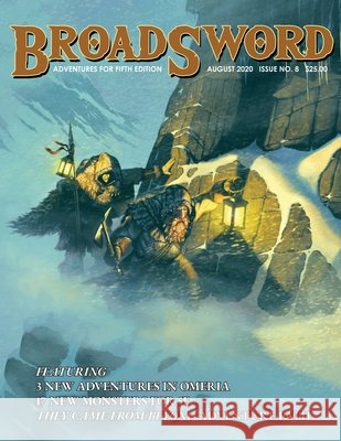 BroadSword Monthly #8: Adventures for Fifth Edition Craig, Scott, Gilyot, Benjamin, Lazaro, Nacho 9798686229358 Independently Published