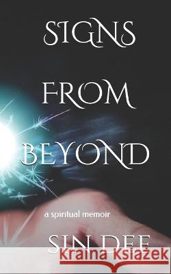 Signs from Beyond Sin Dee   9798686262225 Independently Published