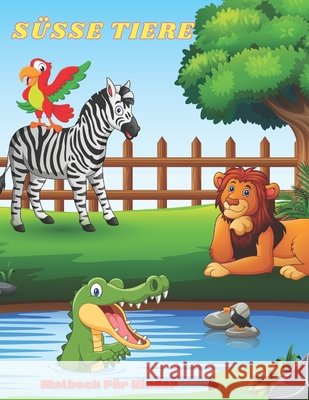 SÜSSE TIERE - Malbuch Für Kinder Preuss, Ursula 9798686593305