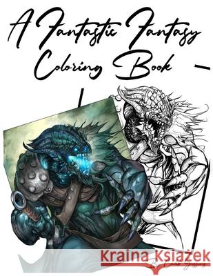 A Fantastic Fantasy Coloring book Goessens Caleb Allen Goessens 9798686661776