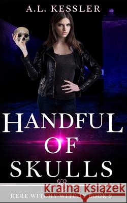A Handful of Skulls A L Kessler 9798686702578 Independently Published