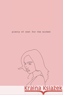 Plenty of Rest for the Wicked Rodriguez, Gabrielle N. 9798686833289