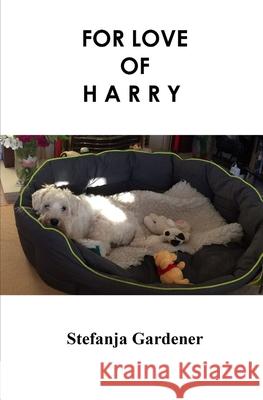 For Love of Harry Stefanja Gardener   9798686920002