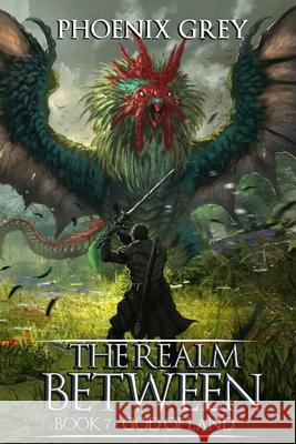 The Realm Between: God of Land (Book 7) El Art Phoenix Grey  9798687055956 Independently Published