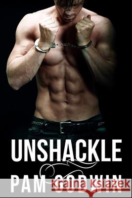 Unshackle Pam Godwin 9798687315210 Independently Published