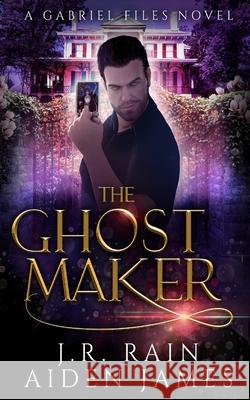 The Ghost Maker Rain J.R. Rain 9798687322447 Independently published