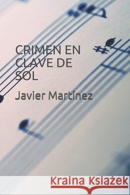 Crimen en clave de sol Martínez, Javier Orlando 9798687651882