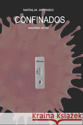 CONFINADOS Madrid 2020 Afonso, Natalia 9798688360554