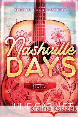 Nashville Days Capulet Julie Capulet 9798688966718 Independently published