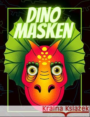 Dino Masken schmidt emmi schmidt 9798689036403