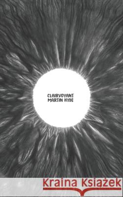 Clairvoyant Martin Hyde 9798689090450