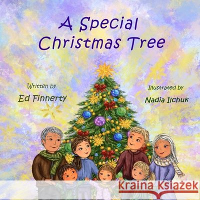 A Special Christmas Tree Ilchuk, Nadia, Nelson, R. a., Finnerty, Ed 9798689261737 Independently Published