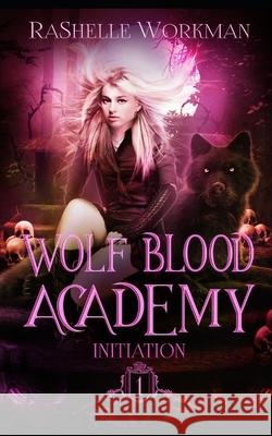 Initiation Workman RaShelle Workman 9798689282305 Independently published