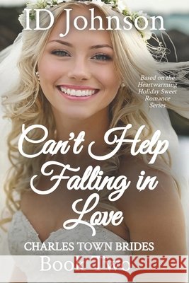 Can't Help Falling in Love Id Johnson 9798689295527 Independently Published