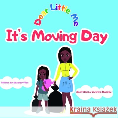 It's Moving Day Rudenko, Christina, Alexander, Shaunta-Mae' 9798689740676