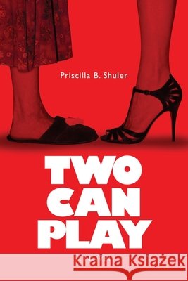 Two Can Play Priscilla B Shuler 9798689771168