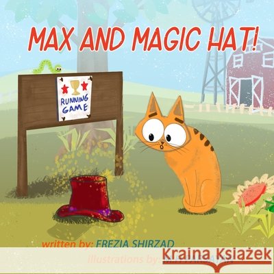 Max and Magic Hat!: children's book about a cat (self-esteem) Parsayan, Mohammad Hossein, Shirzad, Frezia 9798690107468