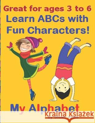 My Alphabet: Learn ABCs with Fun Characters! Azami, Shawn 9798690119058