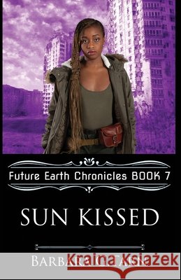 Sun Kissed (Future Earth Chronicles Book 7) G. Tarn, Barbara 9798690210687