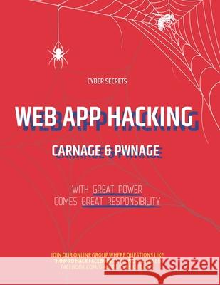 Web App Hacking: Carnage & Pwnage Carlyle, Carlyle 9798690346447