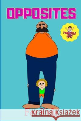 Opposites: Happy Kid Zasimowicz 9798690419349 Independently published