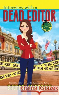 Interview with a Dead Editor Swendson Shanna Swendson 9798690435516 Independently published