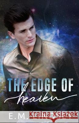 The Edge Of Heaven E M Lindsey 9798690438197 Independently Published