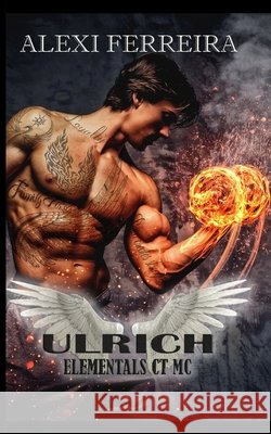 Ulrich: Elementals CT MC Ferreira, Alexi 9798690521493