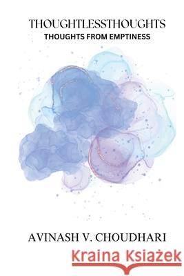 Thoughtlessthought V Choudhari Avinash 9798690549060