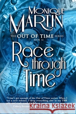 Race Through Time: Out of Time Book #12 Martin, Monique 9798690737191