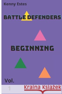 Battle Defenders: Beginning Estes, Kenny 9798690811501