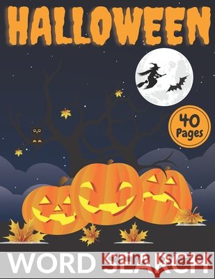 Halloween Word Search: Perfect For Adults And Kids! Hours Of Fun Solving Word Search Games! Warner, Aubrey 9798690946524 Independently Published
