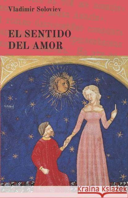 El sentido del amor Vladimir Soloviev, Evgeny Shishkin, Camila Batista 9798691676048 Independently Published