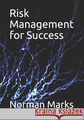 Risk Management for Success Norman Marks 9798692068781