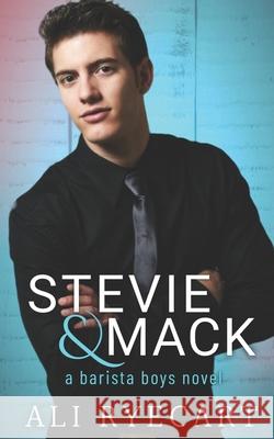 Stevie & Mack: A Coffee Shop MM Romance Ali Ryecart 9798692240781 Independently Published
