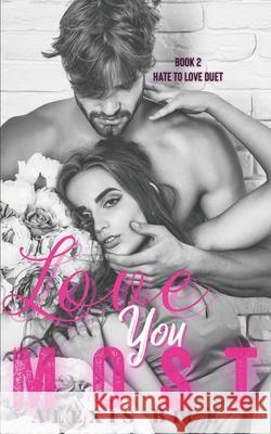 Love You Most Bice Alexis Bice 9798692259219