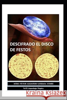 Descifrando El Disco de Festos Quezada Gómez, Victor Alejandro 9798692327031